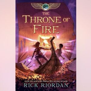 Kane Chronicles, the, Book Two: Throne of Fire, the-Kane Chronicles, the,...